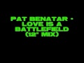 Pat Benatar - Love Is A Battlefield (extended ...