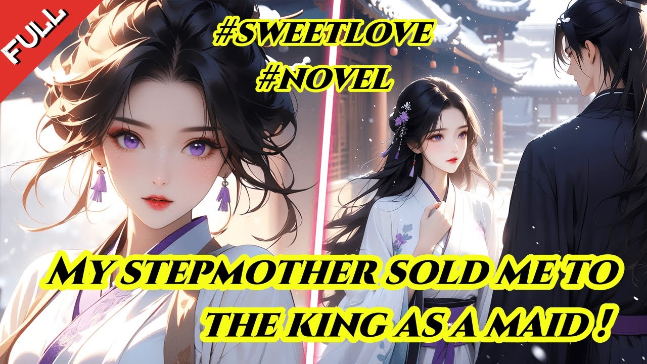 Abdominal black prince fell in love with my stepmother who sold me as a servant girl.#lovestory