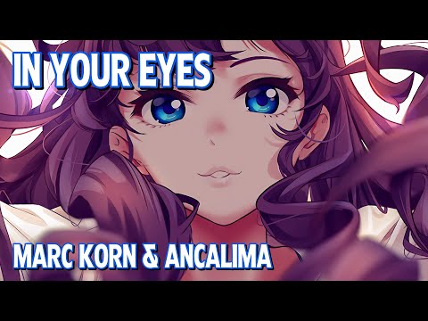Nightcore - In Your Eyes (Marc Korn & Ancalima) (Lyrics)