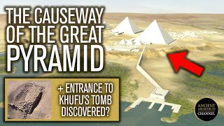 The Great Pyramid Causeway + The Entrance to Khufu's Tomb Discovered? | Ancient Architects