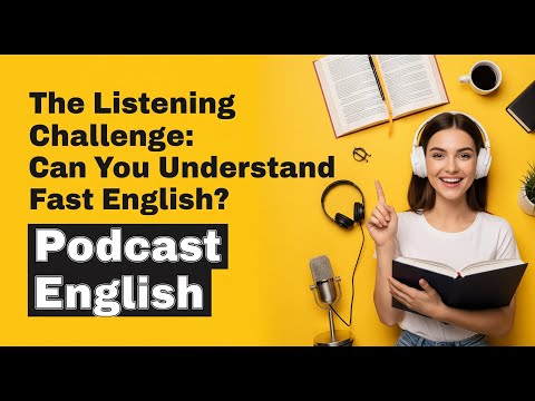 The Listening Challenge Can You Understand Fast English
