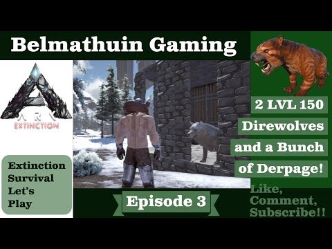 2 LVL 150 Direwolves and a Bunch of Derpage! Ark Extinction Belmathuin Vanilla LP S1 EP 3