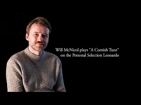 Will McNicol plays "A Cornish Tune" on the Personal Selection Leonardo