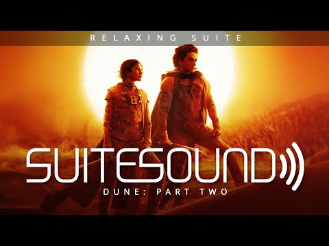 Dune: Part Two - Ultimate Relaxing Suite | Hans Zimmer