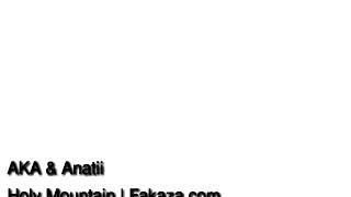 AKA X Anatii Holy Mountain (Official Single)