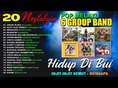 20 NOSTALGIA POP MELAYU 6 GROUP BAND - Koes Plus, Panbers, D'lloyd, Kembar Group, The Mercy's