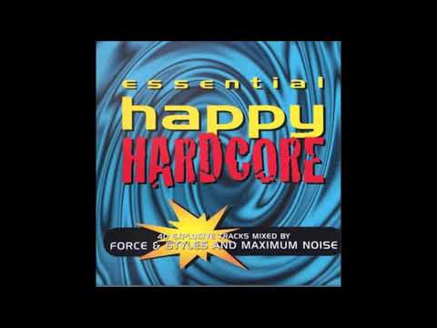 Essential Happy Hardcore - Mixed By Force & Styles (1998)