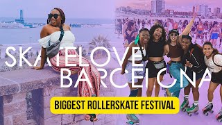 The most EPIC festival you never heard about - SkateLove Barcelona Roller Skate Festival