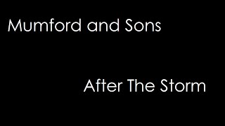 Mumford and Sons - After The Storm (lyrics)