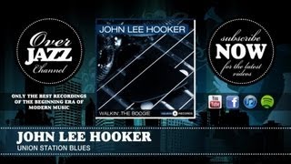 John Lee Hooker - Union Station Blues (1951)