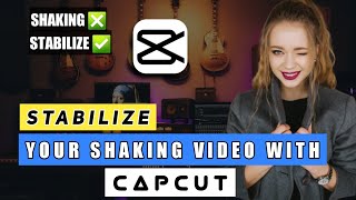 How to Stabilize a Shaking Video With Capcut