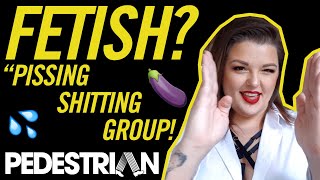 What Is Your Fetish | 27 Pedestrians | PEDESTRIAN.TV