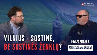 Vilnius - sostinė, be sostinės ženklų? Robertas Ramanauskas ir Dovilas Petkus