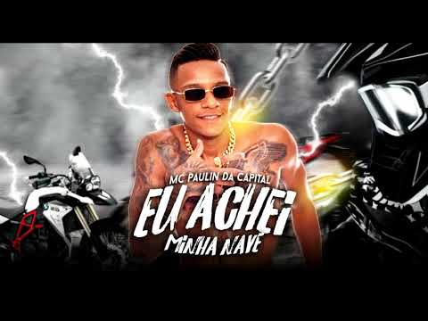 MC PAULIN DA CAPITAL - EU ACHEI MINHA NAVE (Audio Oficial) Lançamento 2020