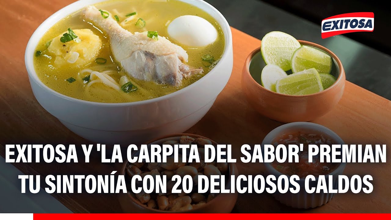 🔴🔵 Exitosa y 'La Carpita del Sabor' premian tu sintonía con 20 deliciosos caldos