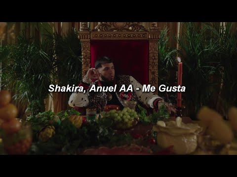 Shakira, Anuel AA - Me Gusta 🔥|| LETRA