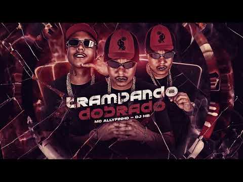 MC Allyfinho - Trampando Dobrado (DJ HB)