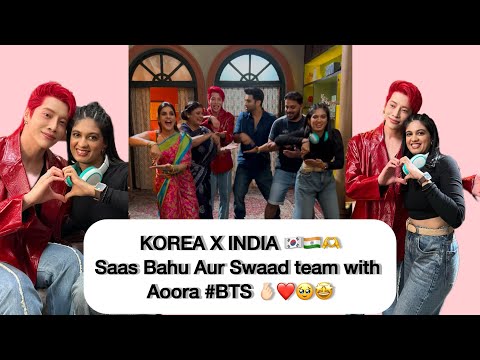 Aoora on Indian TV Set?! Fun BTS at Saas Bahu Aur Swaad 🤩🫰🏻🇮🇳🇰🇷 #balajitelefilms #indokorean #bts