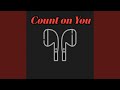 Count On You
