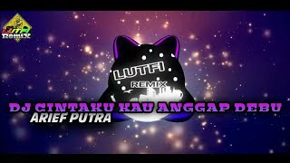 Download lagu DJ TIKTOK CINTAKU KAU ANGGAP DEBU DUGEM FULLBASS LAGU TERBARU ARIEF mp3