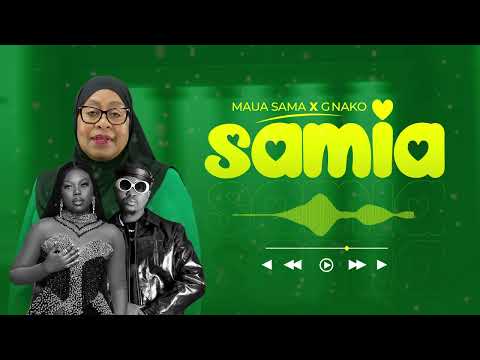 Maua Sama & G Nako - SAMIA (Official Audio)