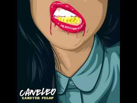 CANELEO - GANSTER FULOP