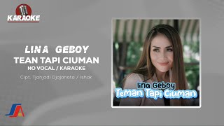 Download lagu Teman Tapi Ciuman - Lina Geboy ( Karaoke Video) | No Vocal mp3
