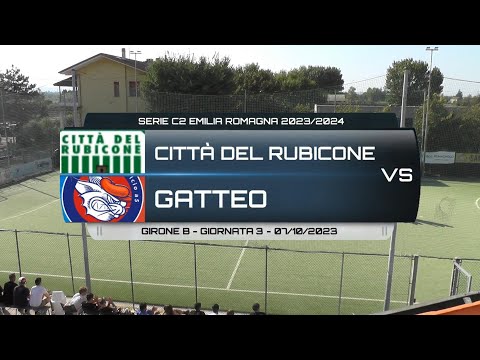 CITTÀ DEL RUBICONE VS GATTEO [SINTESI COMPLETA] - SERIE C2 E. ROMAGNA 23/24 GIORNATA 3 - 07/10/23