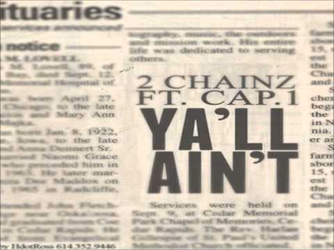 2 Chainz (ft. Cap.1) - Y'all Ain't (lyrics)
