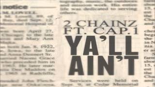 2 Chainz (ft. Cap.1) - Y&#39;all Ain&#39;t (lyrics)