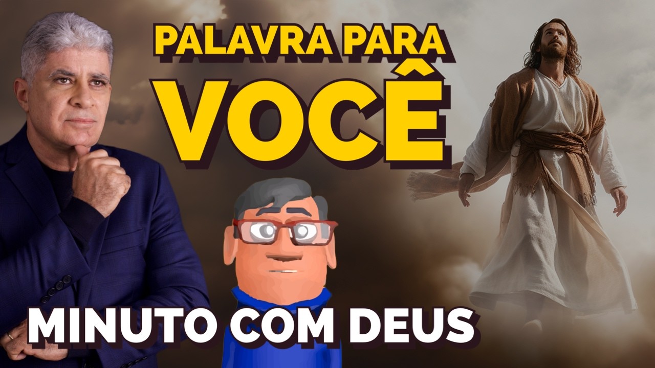 DEUS VAI TE FAZER MUDAR HOJE - Minuto com Deus de Hoje