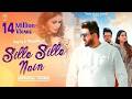 Sille Sille Nain Balraj Naseebo Laal G Guri Broz Music World Latest Punjabi Songs 2023
