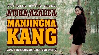 Download lagu MANJINGNA KANG ATIKA AZALEA... mp3