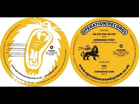 "An Eye For an Eye" - Alexia & Don fe - Operation Records OSSR10-002 - HEAVYWEIGHT UK ROOTS & DUB!