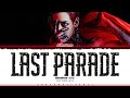 BamBam 'LAST PARADE' Lyrics (뱀뱀 LAST PARADE 가사) [Color Coded Han_Rom_Eng] | ShadowByYoongi