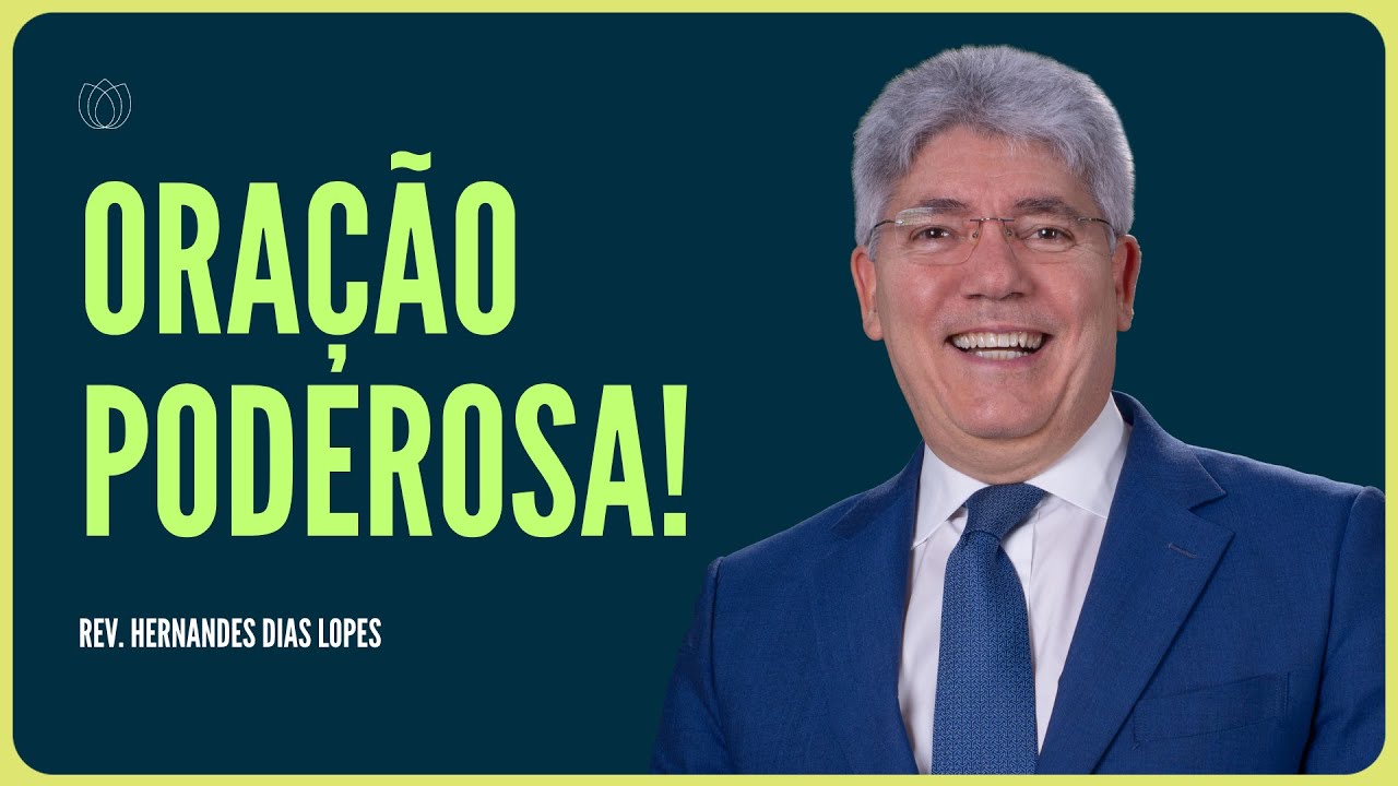 PRAYER HAS POWER! DO YOU BELIEVE? | Rev. Hernandes Dias Lopes | IPP