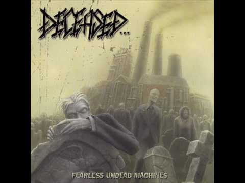 Deceased - Fearless Undead Machines (Studio Version)