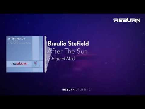 Braulio Stefield - After The Sun (Original Mix) [Out Now]
