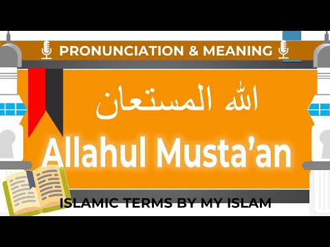 Allahu Musta'an Pronunciation and Meaning  (Islamic Terms by My Islam)