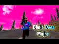 Bhula Dena Mujhe Song Status Free Fire Whatsapp Status Video Alight Motion ️