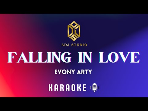EVONY ARTY - Falling In Love | KARAOKE | Original Key