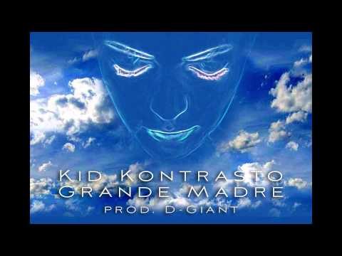 Kid Kontrasto (A.k.a. Keso ZRK) - Grande Madre - Prod. D-Giant
