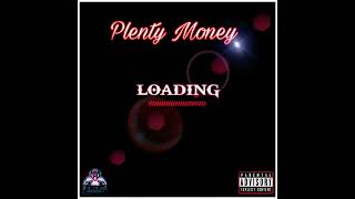 Plenty Money - Loading (Remix) Plies