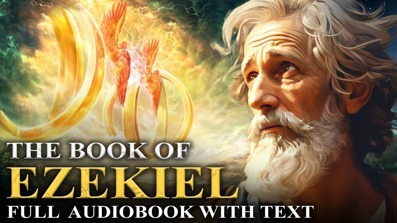 THE BOOK OF EZEKIEL 📜 Symbols, Prophecies, Judgement - Full Audiobook With Text