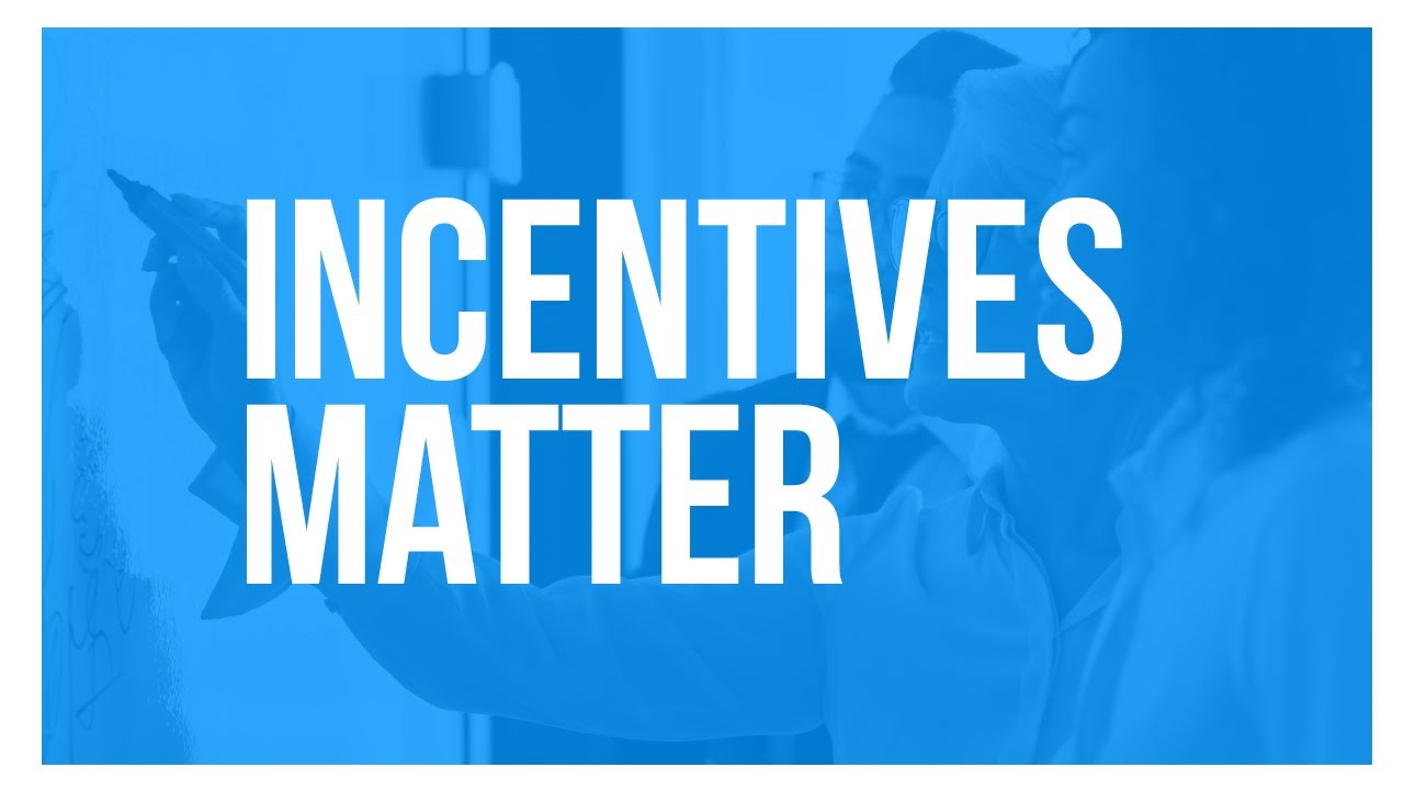 Incentives Matter