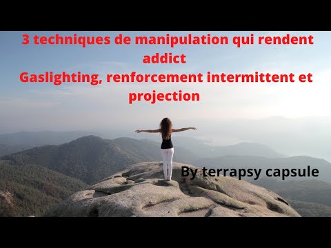 3 techniques de manipulation qui rendent accro. ( gaslighting, renforcement intermittent ...)