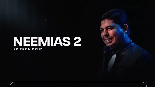 Nehemiah 2 | Pastor Eron Cruz