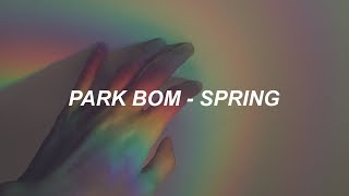 Download lagu Park Bom(박봄) - Spring(봄) (feat. sandara park(산다라박)) Easy Lyrics mp3