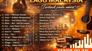 Download lagu Kumpulan Lagu Malaysia Terbaik Dimasanya - TANPA IKLAN - Exist - Slam - Iklim - Eye - UKS -  mp3