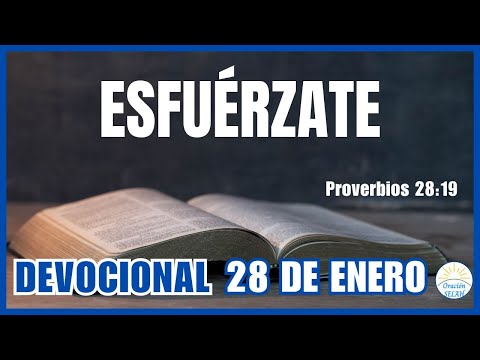 DEVOCIONAL DE HOY 28 DE ENERO: "Esfuérzate" 🙏 Devocionales Diarios Cristianos